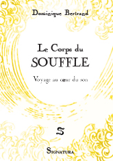 Dominique BERTRAND • Le Corps du SOUFFLE