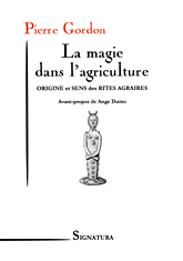 Pierre GORDON • La magie dans l’agriculture - Avant-propos de Ange Duino